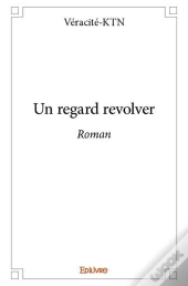 Un Regard Revolver