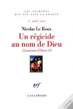 Capa do artigo Un Régicide Au Nom De Dieu ; L'Assassinat D'Henri Iii