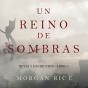 Un Reino De Sombras (Reyes Y Hechiceros—Libro #5) - Preview