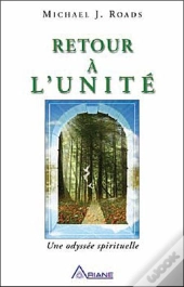 Un Retour À L'Unité ; Une Odyssée Spirituelle