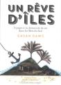 Un Rêve D'Îles ; Voyages À La Découverte De Soi Dans Les Mers Du Sud - Preview