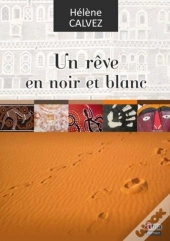 Un Reve En Noir Et Blanc