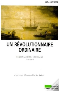 Capa do artigo Un Révolutionnaire Ordinaire ; Benoît Lacombe, Négociant (1759-1819)