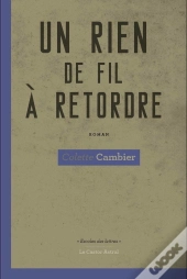 Un Rien De Fil À Retordre