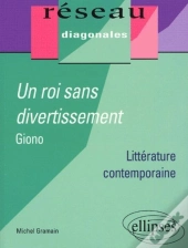 Un Roi Sans Divertissement ; Giono