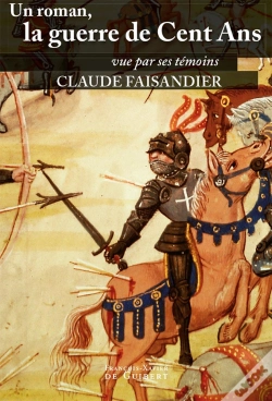 Capa do artigo Un Roman, La Guerre De Cent Ans : Vue Par Ses Témoins
