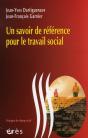 Un Savoir De Référence Pour Le Travail Social - Preview