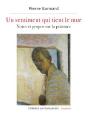 Un Sentiment Qui Tient Le Mur : Notes Et Propos Sur La Peinture - Preview