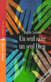 Un Seul Sang Un Seul Dieu