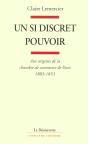 Un Si Discret Pouvoir ; Aux Origines De La Chambre De Commerce De Paris 1803-1853 - Preview