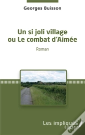 Un Si Joli Village Ou Le Combat D'Aimée