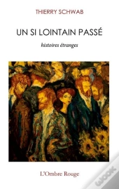 Un Si Lointain Passe - Histoires Etranges