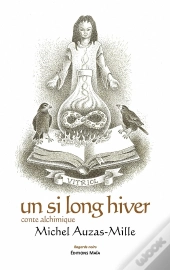 Un Si Long Hiver : Conte Alchimique