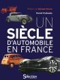 Un Siecle D'Automobile En France - Mondial De L'Auto Du 2 Au 17 Octobre - Preview