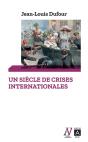 Un Siècle De Crises Internationales - Preview