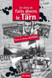 Un Siècle De Faits Divers Dans Le Tarn