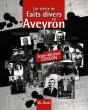 Un Siècle De Faits Divers En Aveyron - Preview