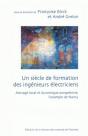 Un Siècle De Formation Des Ingénieurs Électriciens ; Ancrage Local Et Dynamique Européenne - Preview
