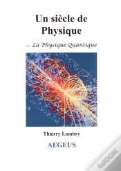 Capa do artigo Un Siecle De Physique T.1 ; La Physique Quantique