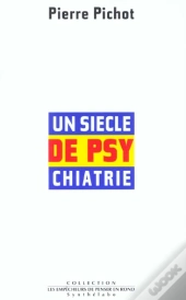 Un Siecle De Psychiatrie