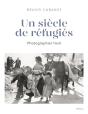 Un Siècle De Réfugiés ; Photographier L'Exil - Preview