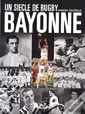 Capa do artigo Un Siecle De Rugby A Bayonne