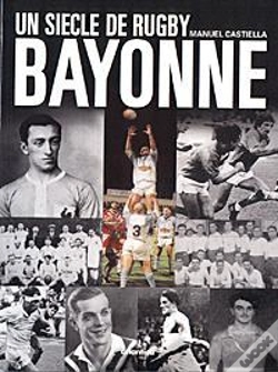 Capa do artigo Un Siecle De Rugby A Bayonne
