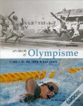 Un Siècle D'Olympisme