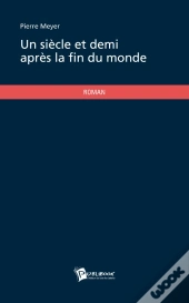 Un Siècle Et Demi Après La Fin Du Monde