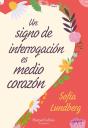 Un Signo De Interrogación Es Medio Corazón - Preview