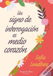Capa do artigo Un Signo De Interrogacion Es Medio Corazon