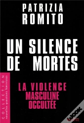 Un Silence De Mortes ; La Violence Masculine Occultée
