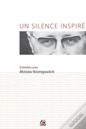 Un Silence Inspiré (+Cd) : Entretien Avec Mstislav Rostropovitch