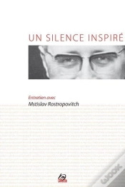 Capa do artigo Un Silence Inspiré (+Cd) : Entretien Avec Mstislav Rostropovitch