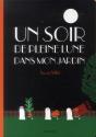 Un Soir De Pleine Lune Dans Mon Jardin - Preview