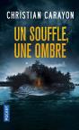 Un Souffle, Une Ombre - Preview