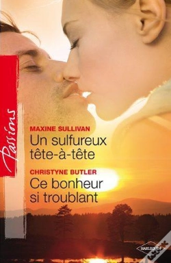 Capa do artigo Un Sulfureux Tête-À-Tête ; Ce Bonheur Si Troublant
