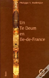 Un Te Deum En Ile De France