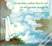 Un Terrible Combat Dans Le Ciel ; An Sèl Goumen An Syèl-La ; Bilingue Français-Créole