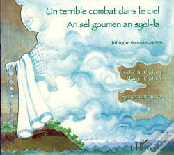 Capa do artigo Un Terrible Combat Dans Le Ciel ; An Sèl Goumen An Syèl-La ; Bilingue Français-Créole