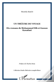 Capa do artigo Un Theatre De Voyage ; Dix Romans De Mohammed Dib Et Gassan Kanafani