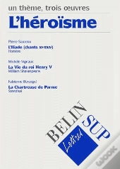Un Thème, Trois Oeuvres ; L'Héroïsme