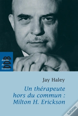 Capa do artigo Un Thérapeute Hors Du Commun : Milton H. Erickson