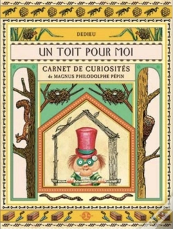 Capa do artigo Un Toit Pour Moi ; Carnet De Curiosités De Magnus Philodolphe Pépin