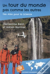 Capa do artigo Un Tour Du Monde Pas Comme Les Autres ; Des Ailes Pour La Science