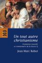 Un Tout Autre Christianisme ; Traduction Nouvelle Et Commentaire De La Source Q - Preview