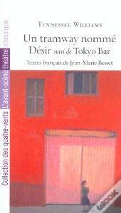 Un Tramway Nommé Désir ; Tokyo Bar