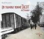 Un Tramway Nomme Tacot Du Perigord - Preview