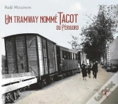 Un Tramway Nomme Tacot Du Perigord