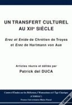 Capa do artigo Un Transfert Culturel Au Xii Siècle ; Erec Et Enide De Chrétien De Troyes, Et Erec De Hartmann Von